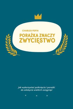 Porażka znaczy zwycięstwo_plik - ebook - Charles Pepin