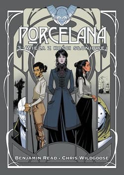 Porcelana Tom 3 Wieża z kości słoniowej - Chris Wildgoose, Read Benjamin