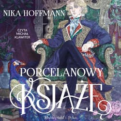 Porcelanowy książę - audiobook - Nika Hoffmann