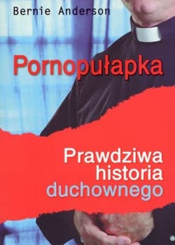 Pornopułapka Prawdziwa historia duchownego