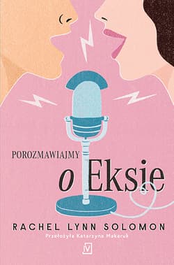 Porozmawiajmy o eksie - Rachel Lynn Solomon