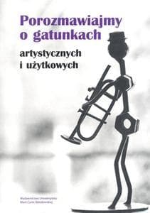 Porozmawiajmy o gatunkach - artystycznych i użytkowych - Ewa Bulisz