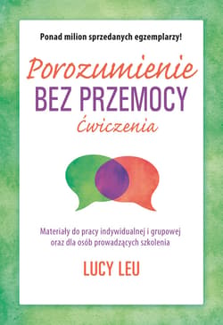 Porozumienie bez przemocy. Ćwiczenia - ebook - Lucy Leu