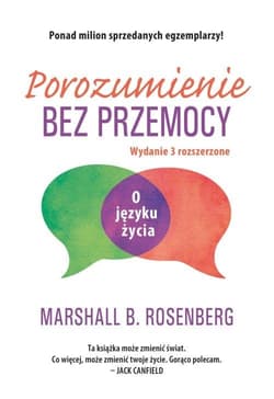Porozumienie bez przemocy O języku życia - Marshall B. Rosenberg