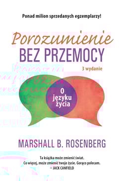 Porozumienie bez przemocy. O języku życia - Marshall B. Rosenberg