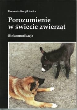 Porozumienie w świecie zwierząt Biokomunikacja