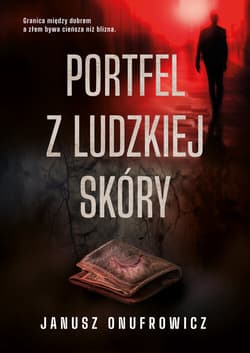 Portfel z ludzkiej skóry - Janusz  Onufrowicz