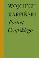 Portret Czapskiego wyd. 3 - Wojciech Karpiński