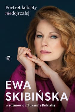 Portret kobiety niedojrzałej - Ewa Skibińska, Zuzanna Bukłaha