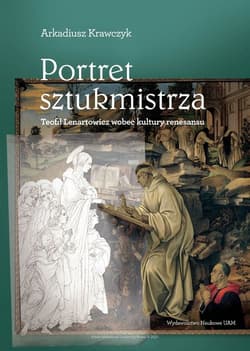 Portret sztukmistrza Teofil Lenartowicz wobec kultury renesansu