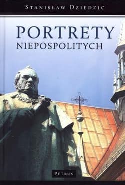 Portrety niepospolitych - Dziedzic Stanisław