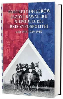 Portrety oficerów jazdy i kawalerii niepodległej Rzeczypospolitej z lat 1918-1939-1945 - Adam Pach