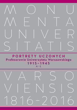 Portrety Uczonych Profesorowie Uniwersytetu Warszawskiego 1915-1945, A-Ł