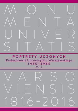 Portrety Uczonych Profesorowie Uniwersytetu Warszawskiego 1915-1945, M-Ż