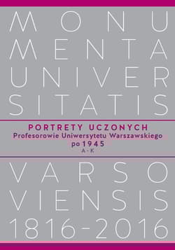 Portrety Uczonych Profesorowie Uniwersytetu Warszawskiego po 1945, A-K
