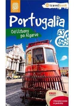 Portugalia. Od Lizbony po Algarve. Travelbook. Wydanie 1 - ebook - Anna Pamuła