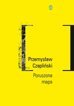 Poruszona mapa - ebook - Przemysław Czapliński