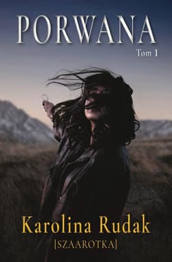 Porwana TOM 1 - Karolina Rudak