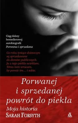 Porwanej i sprzedanej powrót do piekła - Sarah Forsyth