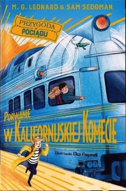 Porwanie w Kalifornijskiej Komecie - M.G. Leonard, Sam Sedgman