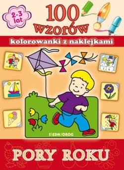 Pory roku  100 wzorów z naklejkami - Praca zbiorowa