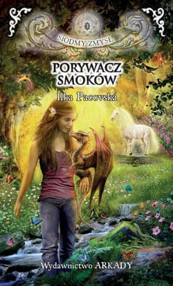 Porywacz smoków Siódmy zmysł Tom 3 - Ilka Pacoská