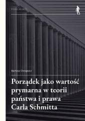 Porządek jako wartość prymarna w teorii państwa.. - Bartosz Chrząszcz