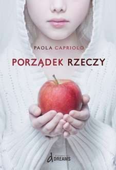 Porządek rzeczy - Paola Capriolo