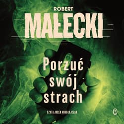 Porzuć swój strach - audiobook - Robert Małecki
