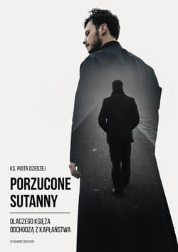 Porzucone sutanny Dlaczego księża odchodzą z kapłaństwa