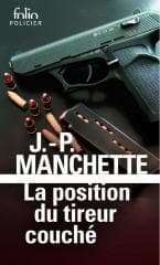Position du tireur couche - Jean-Patrick Manchette