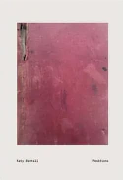 Positions - Katy Bentall