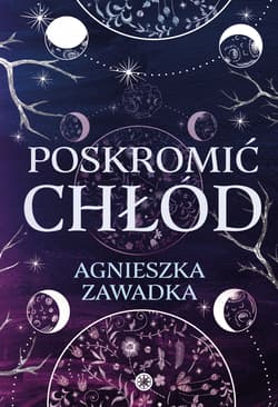 Poskromić chłód - Agnieszka Zawadka