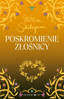 Poskromienie złośnicy - William Shakespeare