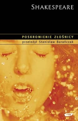 Poskromienie złośnicy - William Shakespeare