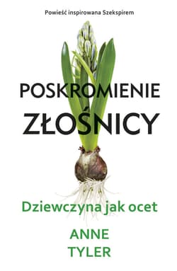 Poskromienie złośnicy. Dziewczyna jak ocet - ebook - Anne Tyler