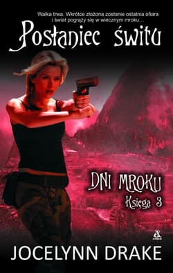Posłaniec świtu Dni Mroku Księga 3 - Jocelynn Drake