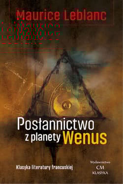 Posłannictwo z planety Wenus - Leblanc Maurice