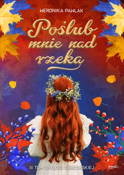 Poślub mnie nad rzeką - ebook - Weronika Pawlak