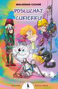 Posłuchaj, Cukierku! - Waldemar  Cichoń