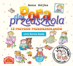 Posłuchajki. Pora do przedszkola - audiobook - Anna Sójka