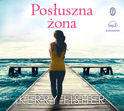 Posłuszna żona - audiobook - Kerry Fisher