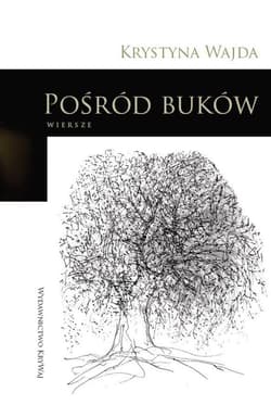 Pośród buków Wiersze - Krystyna Wajda