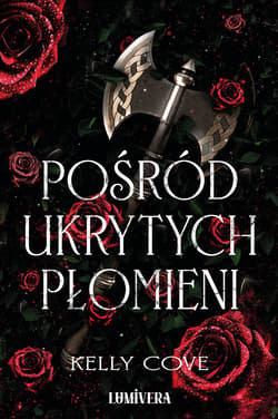 Pośród ukrytych płomieni - ebook - Kelly Cove
