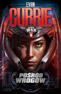 Pośród wrogów. Hayden War. Tom 9 - Evan Currie