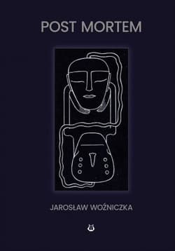 Post Mortem - Jarosław Woźniczka