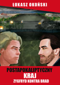 Postapokaliptyczny kraj Zygfryd kontra Brad - Łukasz Okoński