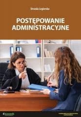 Postępowanie administracyjne wyd.3 - Urszula Legierska