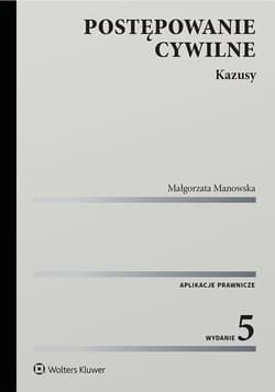 Postępowanie cywilne. Kazusy - Małgorzata Manowska
