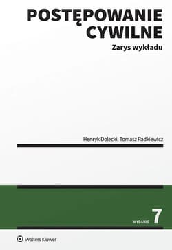 Postępowanie cywilne. Zarys wykładu - Henryk Dolecki, Tomasz Radkiewicz